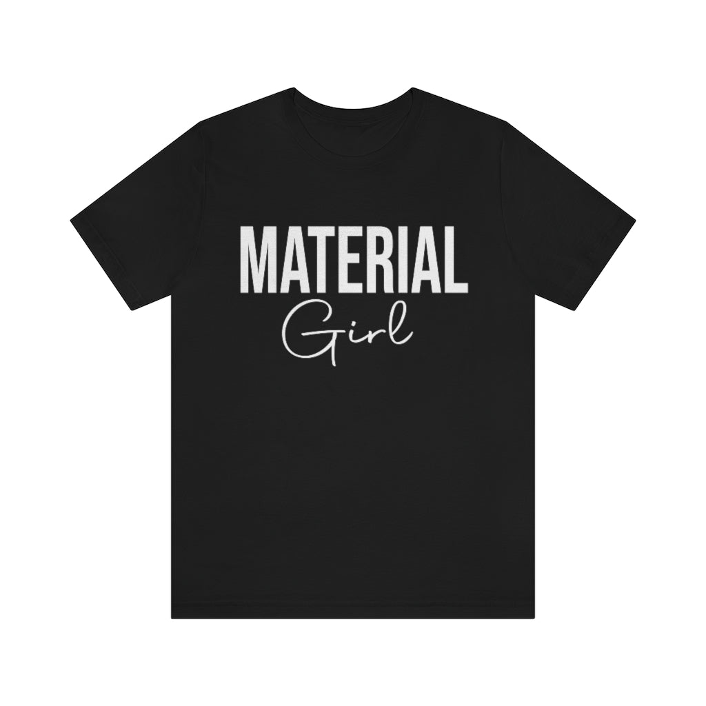 Material Girl T-Shirt-*FINAL SALE